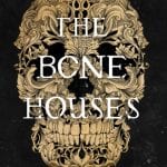 The Bone Houses by Emily Lloyd-Jones