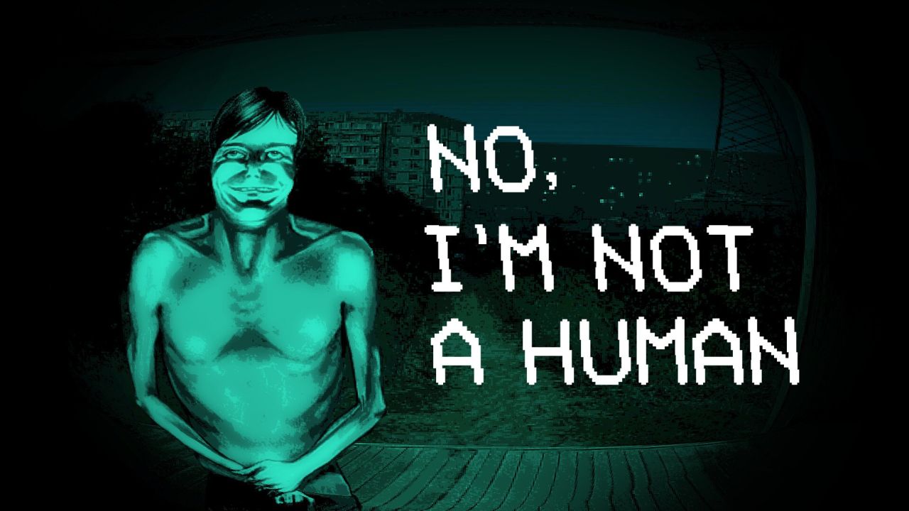 No im not a Human No, I'm not a Human