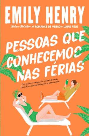 Pessoas que Conhecemos nas Ferias Emily Henry Netflix livro